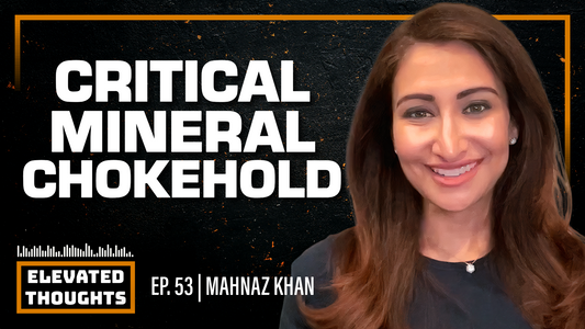 Episode 53: Are We Already Late on Critical Minerals? (Mahnaz Khan)